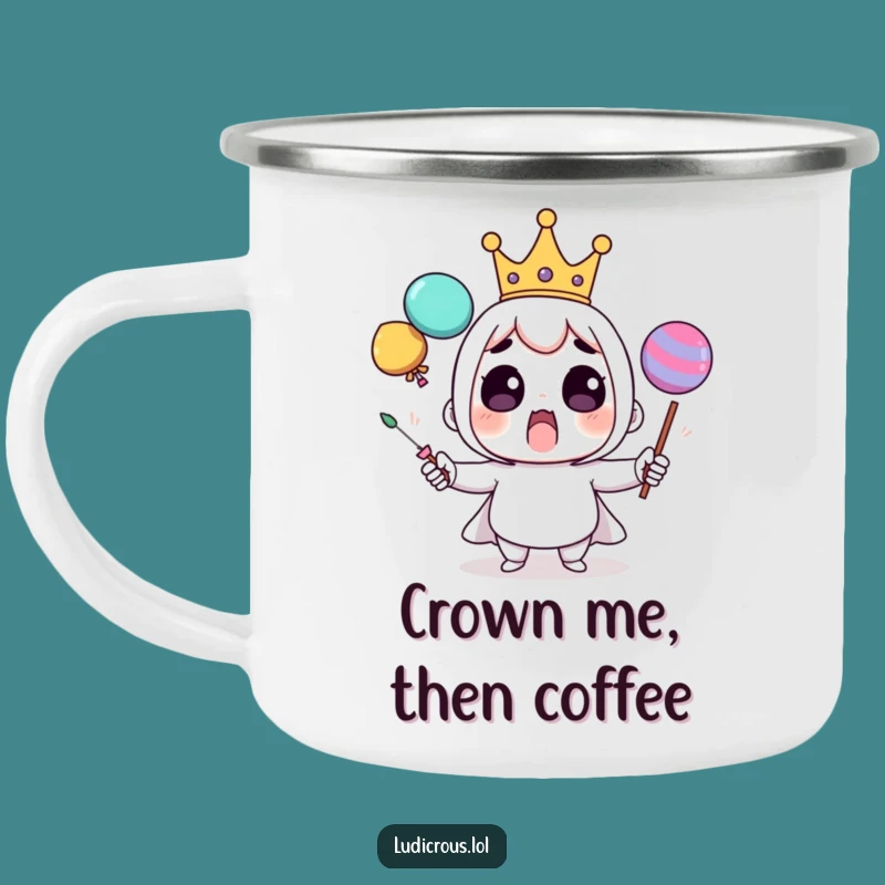 Funny Juggling Crown Camping Mug: Durable Royal Cup, Great Funny Gift