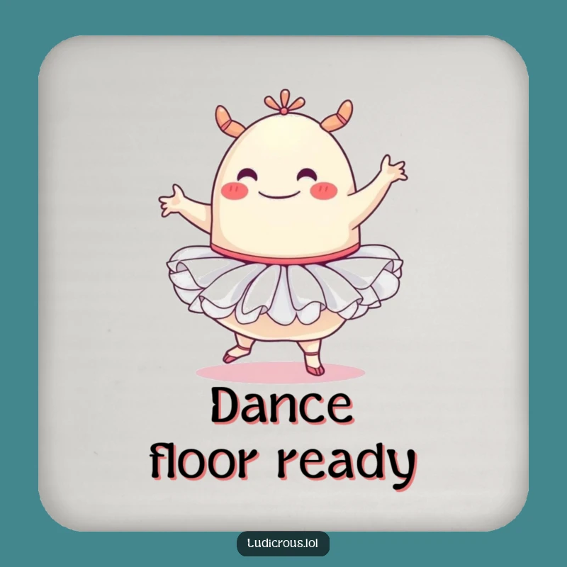 Funny Blob Monster Drink Coaster: Tutu Ballet Style, Hilarious Protector Gift
