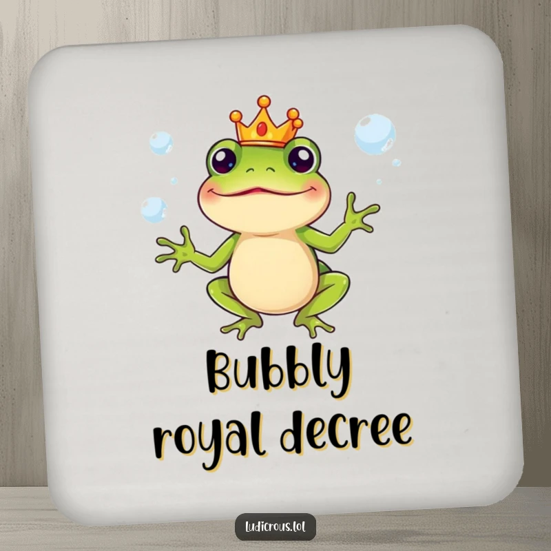 Funny Drink Coaster with a silly frog character wearing a crown, juggling slippery soap bubbles, practical regal decor.