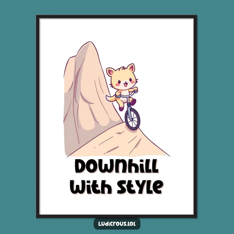 Funny Unicycle Critter Poster: Steep Hill Art, Unique Funny Gift Decor