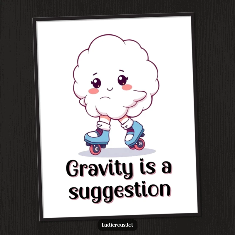 Funny poster art of a fluffy cloud bravely roller skating, depicted in a hilarious, off-balance, wobbling pose.
