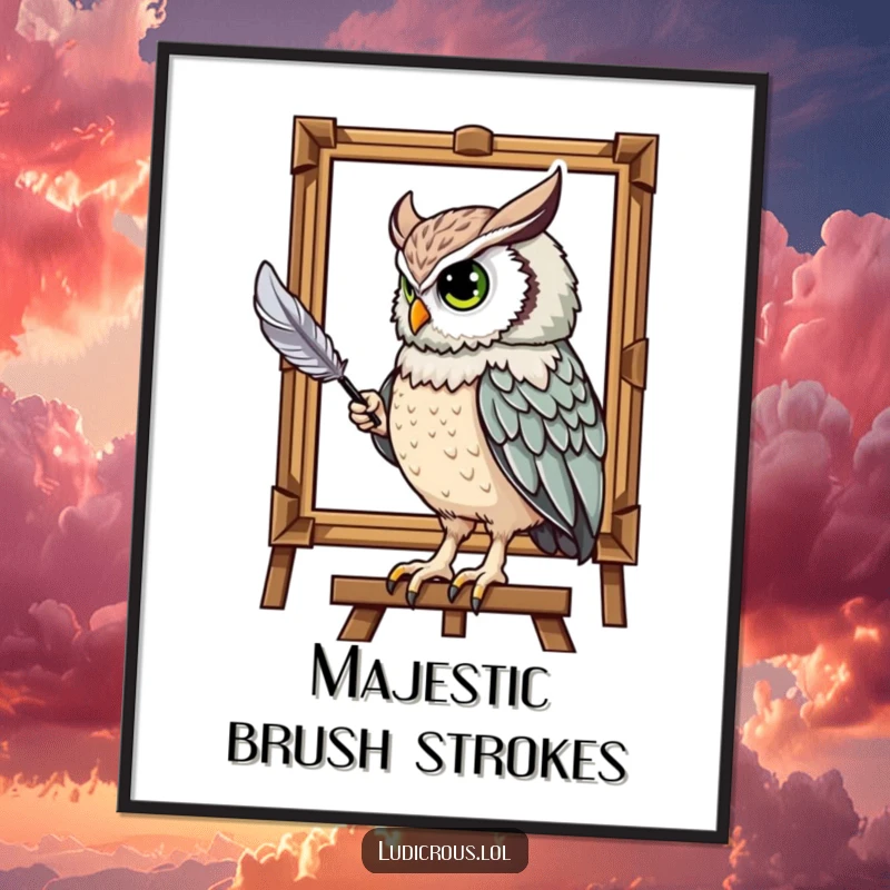 Funny poster art of a majestic owl humorously painting a portrait using its tail feather, celebrating artistic creativity.