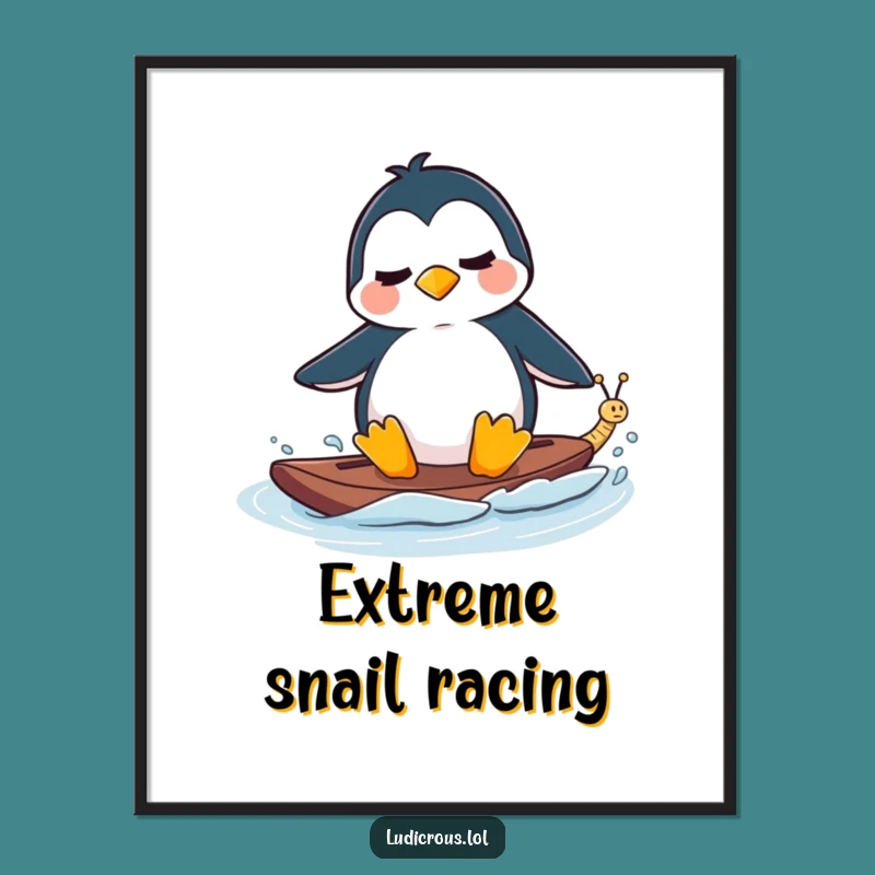 Funny Poster - Penguin Waterskiing Snail Art - Arctic Humor Decor Gift!