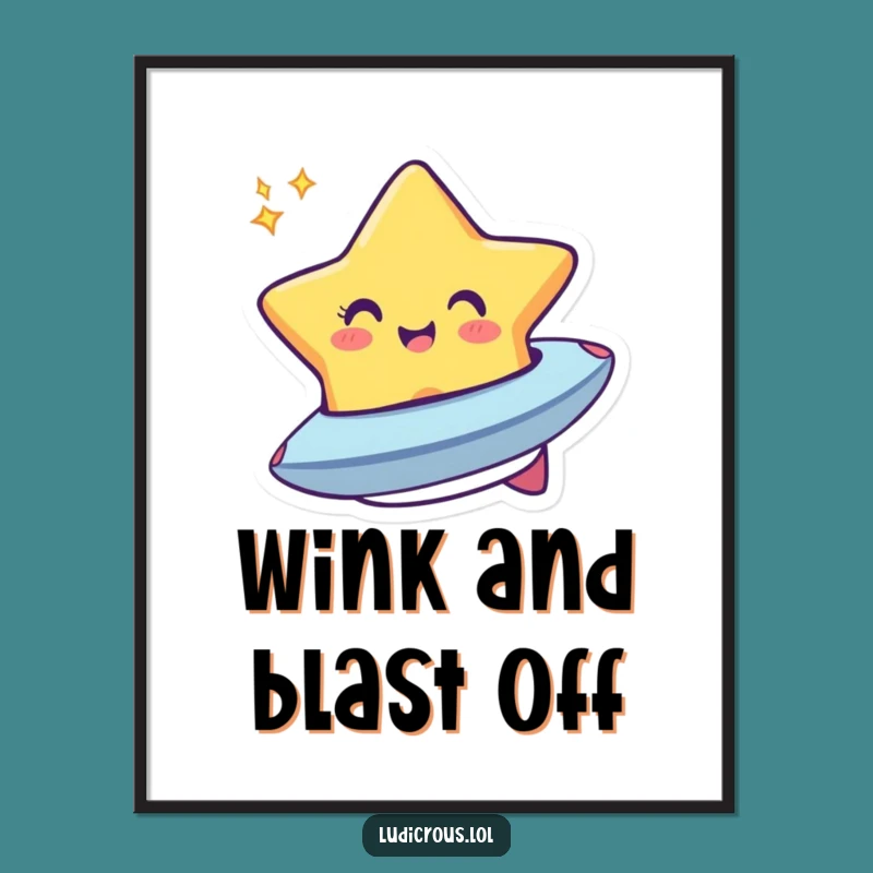 Funny Star Spaceship Poster: Celestial Wall Art, Hilarious Gift