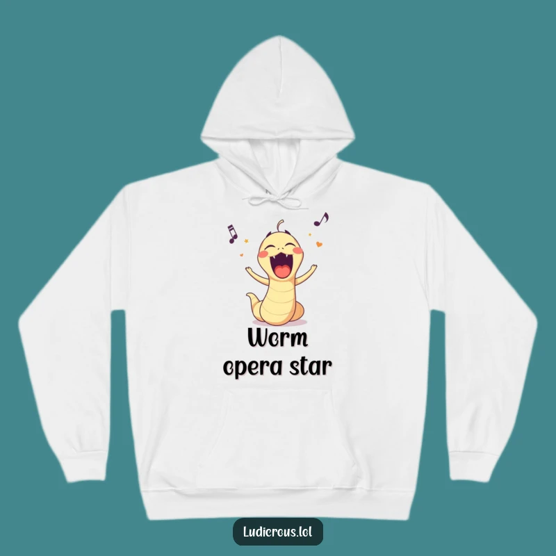 Funny Opera Worm Hoodie: Cozy and Hilarious Gift for Your Favorite Diva!