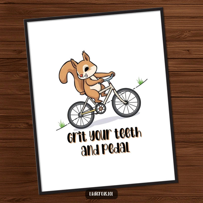 Funny Free Printable Wall Art: Determined squirrel furiously pedaling a miniature bicycle uphill, a symbol of perseverance.
