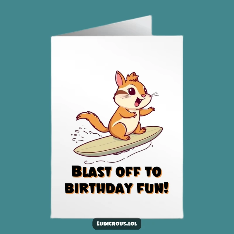 Free Printable Funny Birthday Card: Chipmunk Comet Ride Downloadable Cosmic Fun