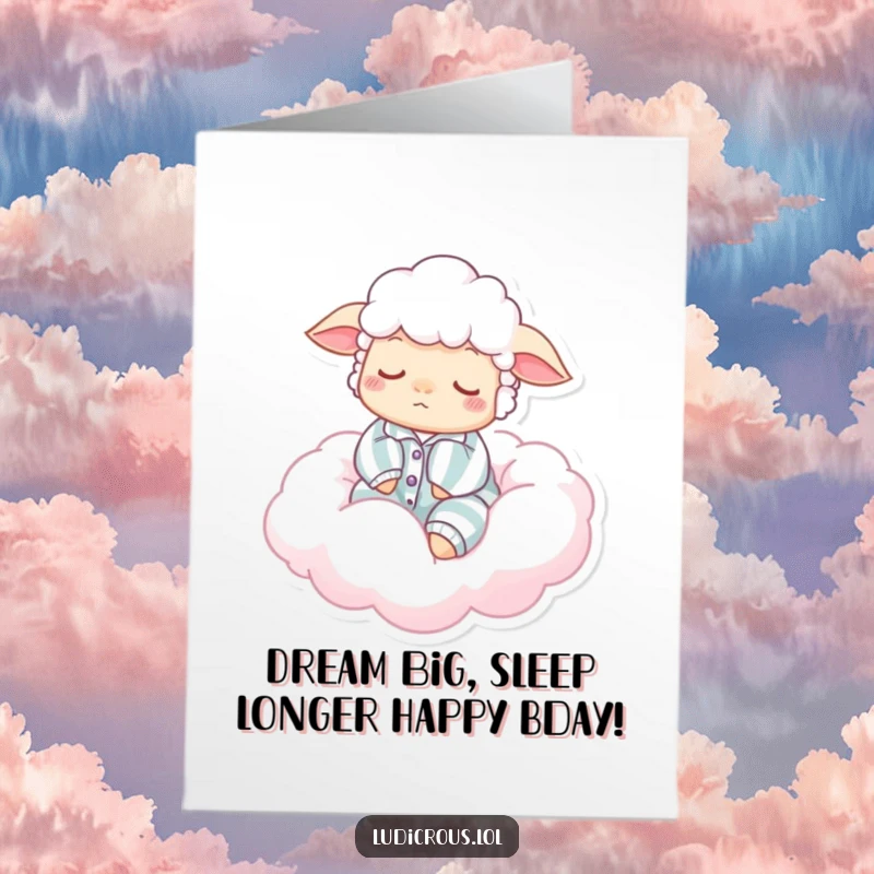 Funny Free Printable Birthday Card: Sleepy sheep in pajamas floats on a cotton candy cloud, looking cozy and relaxed.