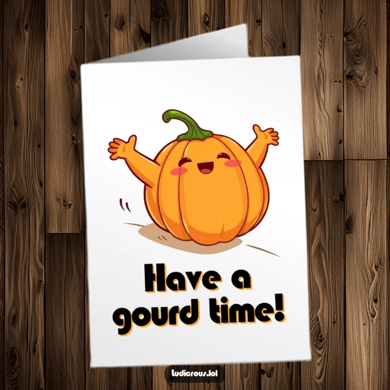 Funny free printable birthday card showing a plump pumpkin character rolling downhill with arms windmilling frantically.
