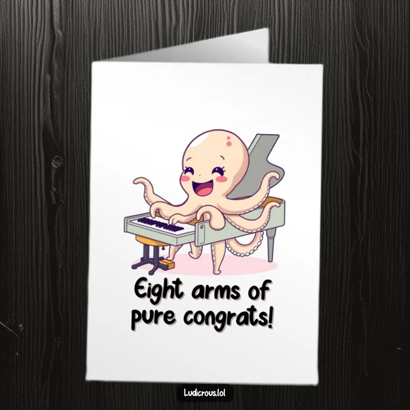 Funny Free Printable Congratulations Card: Joyful octopus playing a grand piano, its multiple arms creating a lively tune.