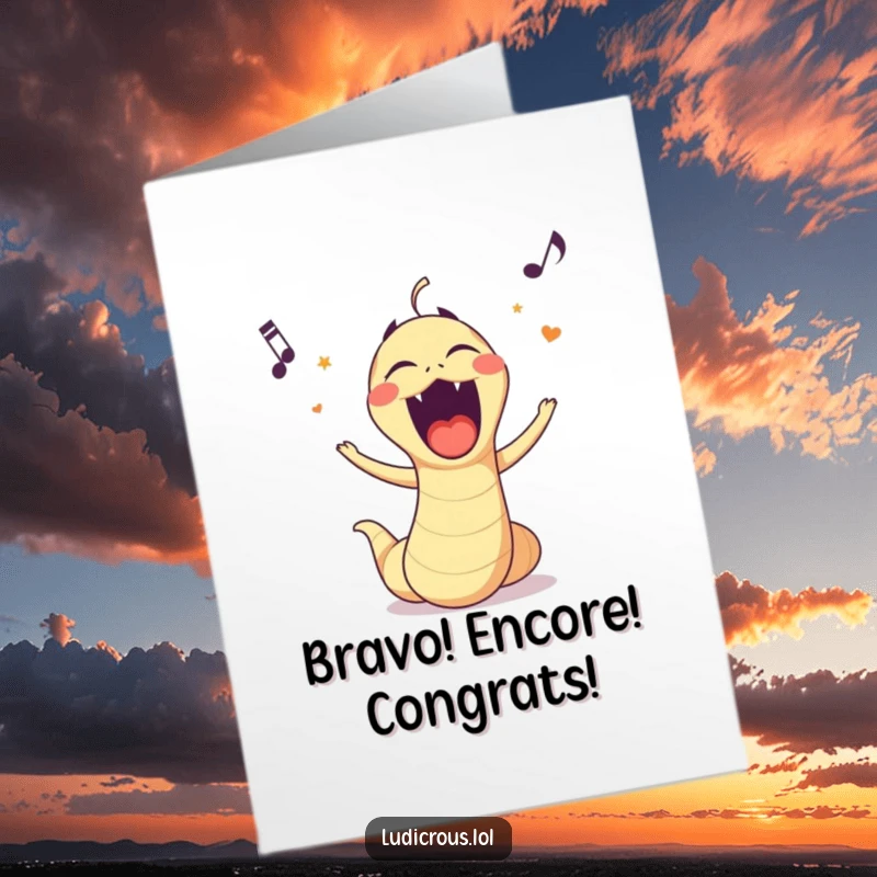 Funny Free Printable Congrats Card: A worm dramatically sings opera with an open mouth. Excellent for any congratulatory occasion.