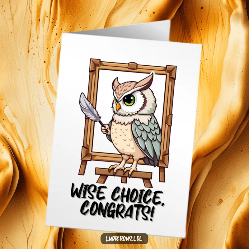 Funny Free Printable Congrats Card: A wise owl dabs paint with its tail feather, focused on its artistic creation.