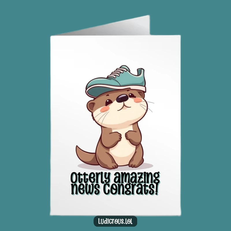 Free Printable Funny Otter Shoe Hat Congrats Card - Quirky Downloadable Gift