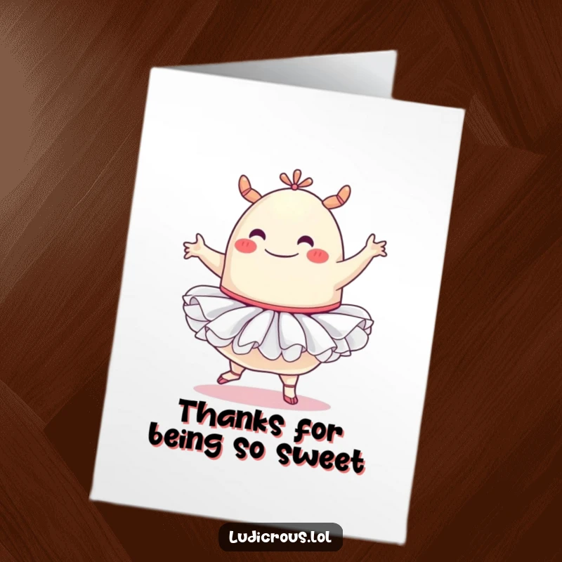 Funny Free Printable thank you card with a blob monster in a tutu attempting ballet, expressing thanks.