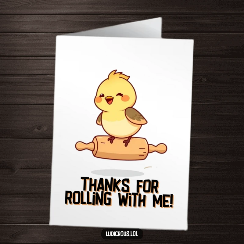 Funny Free Printable Thank You Card: A giggling chickadee gleefully rides a rolling pin, a fun way to express thanks.