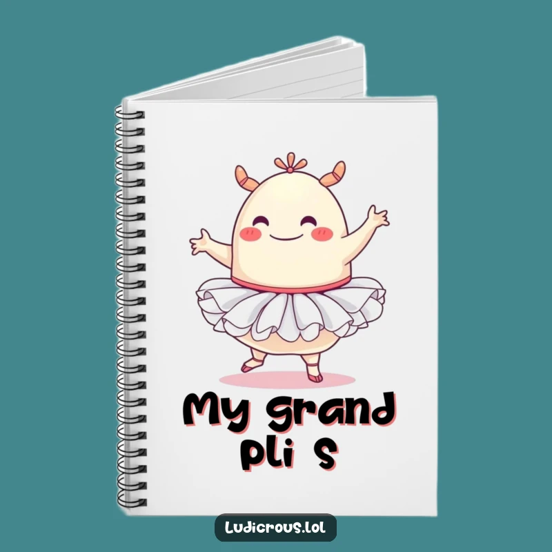Funny Blob Monster Notebook: Tutu Ballet Journal, Hilarious Diary Gift