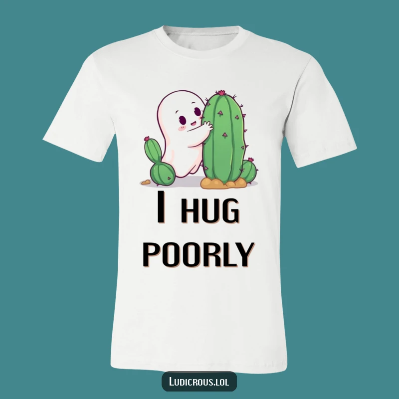 Funny Ghost Cactus Hug T-Shirt: A Hilarious Tee for Embracing Life's Prickly Moments!